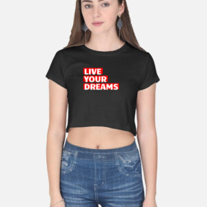 Live Your Dream Crop Top