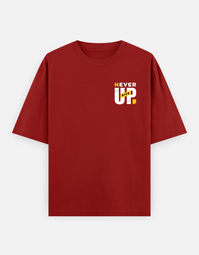 Never Give Up Oversized Classic T-Shirt